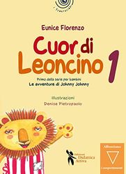 Cuor di leoncino. Le avventure di Johnny Jonny (Vol. 1)