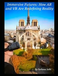Immersive Futures: How AR and VR Are Redefining Reality