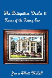 The Antiquities Dealer II: House of the Rising Sun