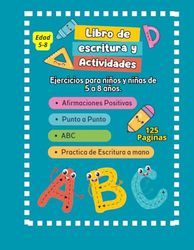 Libro de Escritura a Mano para Niños: Abecedario Ilustrado, Trazos, Dibujos y Afirmaciones para Desarrollar la Motricidad Fina y la Autoestima (5-8 Años)
