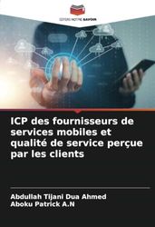 ICP des fournisseurs de services mobiles et qualité de service perçue par les clients