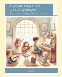 Playful Piano For Little Learners