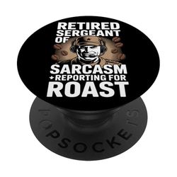 Sargento de Sarcasmo Reportando para el Día de los Veteranos Roast PopSockets PopGrip Adhesivo