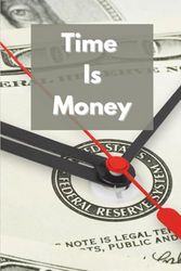 Time Is Money: Motivational and Inspirational Notebook, Journal Diary, Wide Ruled, 100 pages, 6 x 9 inch