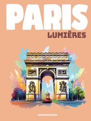 Paris Lumières: Beau livre de décoration français design à poser