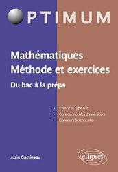 Mathématiques Méthode et Exercices du Bac à la Prépa