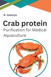 Crab Protein Purification for Medical Aquaculture