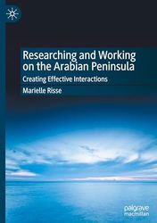 Researching and Working on the Arabian Peninsula: Creating Effective Interactions