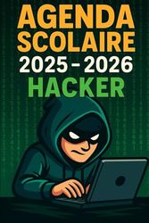 Agenda Scolaire 2025 - 2026: Une page par jour pour une organisation fun et efficace, idéal pour le collège et le lycée – version Hacker