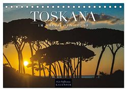 TOSKANA im magischen Licht (Tischkalender 2026 DIN A5 quer), CALVENDO Monatskalender: Italiens lichtvolle Region fasziniert!