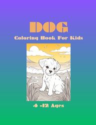 Amazing Dog Coloring Book: Activity And Funny Coloring Book For Kids