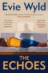 The Echoes: A love story and a ghost story that ‘will stay with you forever’ (Observer)
