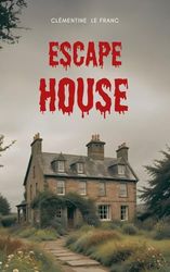 Escape house