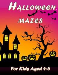 Halloween Mazes Book for Kids Ages 4-6: Fun Mazes for Little Explorers: 72 Mazes to Challenge and Delight!