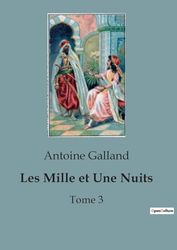 Les Mille et Une Nuits: Tome 3