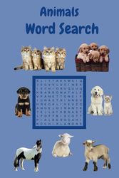 Animals Word Search: 6x9, Over 85 Puzzles For Teens, Adults, and Seniors