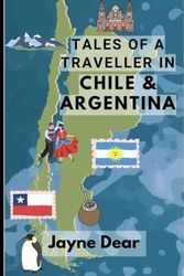 Tales of a Traveller in Argentina and Chile