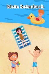 Meine Reisetagebuch- Für Kinder - Abenteuerbuch-Reisetagebuch – Urlaub bis zu 3-Wochen-Spaß mit Erinnerungen, Fotos zum Einkleben, Koffer packen, ... ausfüllen mit wenig Text ab 6 Jahren
