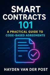 Smart Contracts 101: A Practical Guide to Code-Based Agreements