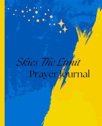 Skies The Limit: Prayer Journal