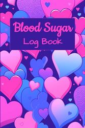 Blood Sugar Log Book: Daily Blood Sugar Tracker for Type 1 & Type 2 Diabetes Log Book Journal, 1 Year Weekly Tracker