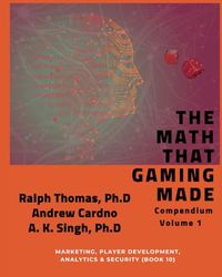 The Math That Gaming Made, Compendium in Color: Volume 1