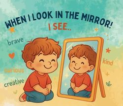 When I Look in the Mirror! I SEE…: A Thousand Little Stories About Me