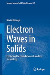 Electron Waves in Solids: Exploring the Foundations of Modern Technology: 203