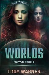 Worlds: Psi War Book 2