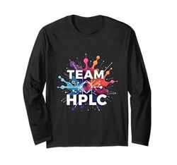 Team HPLC High Performance Liquid Chromatography Long Sleeve T-Shirt