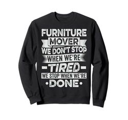 Furniture Mover Design For furniture mover Sweatshirt