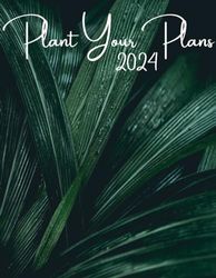 Plant Your Plans 2024: Weekly Planner for organization