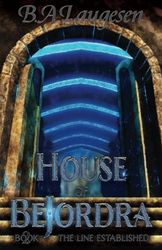 House of BeJordra: Book Two: The Line Established