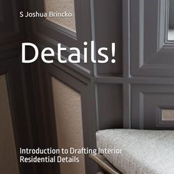 Details!: Introduction to Drafting Interior Residential Details