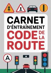 Carnet d'Entraînement Code de la Route: Code de la Route