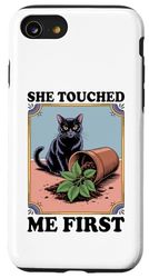 She Touched Me First Cat Plant Kitten Plants Cat Lover Case for iPhone SE (2020) / 7 / 8