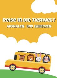 Das große Tiermalbuch: Entdecke, Male und Lerne mit unseren tierischen Freunden: Malen und zuordnen