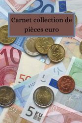 Carnet collection de pièces euro: Carnet pour collectionneur de pièce euro - de 1 centime à 2 euros - 19 pays