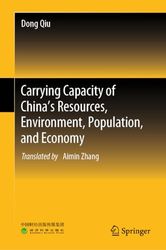 Carrying Capacity of China’s Resources, Environment, Population, and Economy