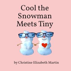 Cool the Snowman Meets Tiny