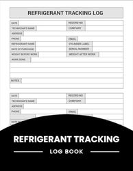 Refrigerant Tracking Log Book: Refrigerant Maintenance Record Book for Technician