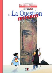 La question interdite. Qui est Jésus? Les Indices-pensables T8 (Saison 3)