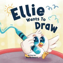 Ellie Wants to Draw: A Doodle Dilemma