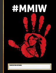 Native America Stolen Sisters Awareness Merch - MMIW Composition Notebook