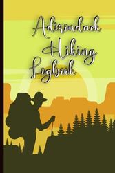 Adirondack Hiking Logbook: Gift for Hiker, Camper log