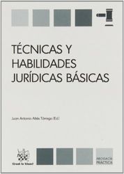 Técnicas y habilidades jurídicas básicas (Abogacía práctica)