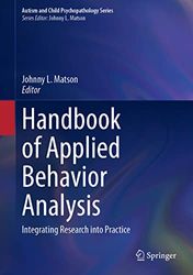 Handbook of Applied Behavior Analysis: Integrating Research into Practice (Autism and Child Psychopathology Series)