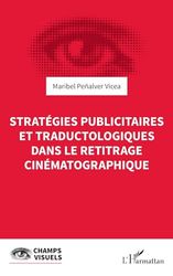 Stratégies publicitaires et traductologiques dans le retitrage cinématographique