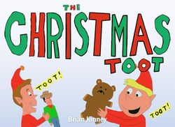 The Christmas Toot: A Silly Holiday Collection of Giggles (The Toot Books)