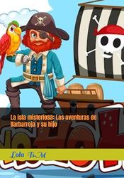 La isla misteriosa: Las aventuras de Barbarroja y su hijo